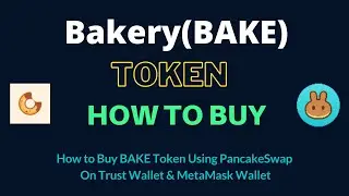 How to Buy Bakery Token (BAKE) Using PancakeSwap On Trust Wallet OR MetaMask Wallet