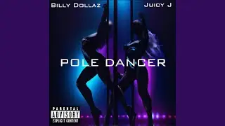 Pole Dancer (feat. Juicy J)