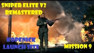 KARL STOPS THE TABUN INFUSED ROCKET LAUNCH!! - Mission 9 - Sniper Elite V2 Remastered