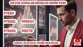 #TERA #TRHOL #TEHOL #PEKGY #ISCTR EN &Ccedil;OK SORULAN HİSSELER SERİSİ #299