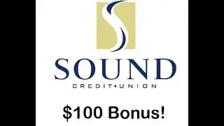 Sound Credit Union Review: $100 Checking Account Bonus