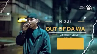 N Zai - Out Of Da Way
