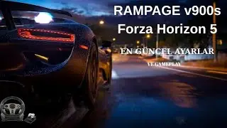 RAMPAGE V900S EN İYİ FORZA HORİZON AYARLAR .ve hata çözümleri . .Gameplay. hepsi tek bir videoda.