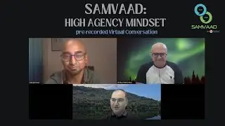 SAMVAAD: High Agency Mindset