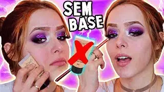MAQUIAGEM SEM USAR BASE 😨