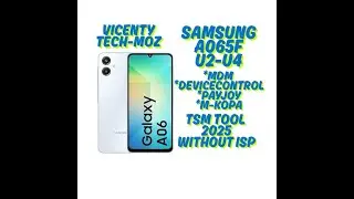 SAMSUNG A065F U2 U4 MDM /DEVICE CONTROL REMOVE BY TSM TOOL 2025