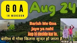 Goa Ka Monsoon // Goa Ke Khoobsurat Monsoon Ke Najare // Goa jaye ya nahi aap decide karo video me.