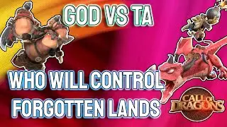 GOD vs TA &brvbar; PUSH IN FORGOTTEN LANDS! Openfield Commentary - #callofdragons