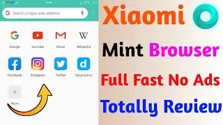 Xiaomi Mint Browser Overview - Super-Fast, AD Free & Voice Search | Top Fastest Browser For Android
