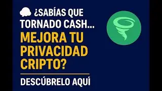 &iquest;Sab&iacute;as que Tornado Cash protege tu privacidad cripto? 🌪️💰