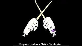 Supercombo | Gr&atilde;o De Areia - Gaba Batera (drum cover)