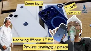 KDM! UNBOXING & REVIEW IPHONE 17 PRO PEMAKAIAN SEMINGGU PUAS BANGET KEREN WORTH IT 