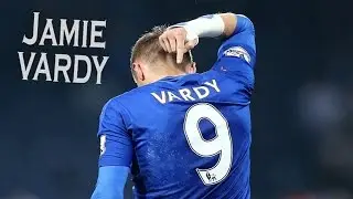 Jamie Vardy ● Crazy Striker ● Leicester City ● Amazing Goals & Skills ● 2016 HD