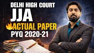 Delhi High Court JJA PYQ 2020&ndash;21 | Actual Paper Analysis | JJA Exam