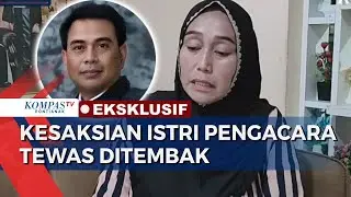 Otopsi Pengacara Tewas Ditembak Orang Tak Dikenal, Istri Korban Ceritakan Kejadian