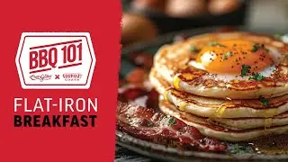 Flat Iron Breakfast | BBQ 101 x Cookout Coach