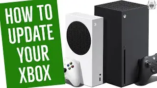 How To Update Your Xbox Series X/S!