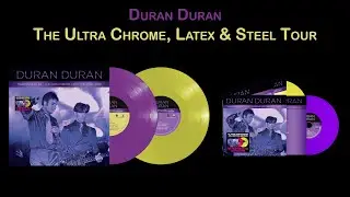 Duran Duran - The Ultra Chrome, Latex & Steel Tour - VINYLE & CD (Site)