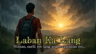 Laban Ka Lang. Inspirational Music.