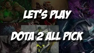 DOTA 2 | All Pick | Solo Gaming | Unranked