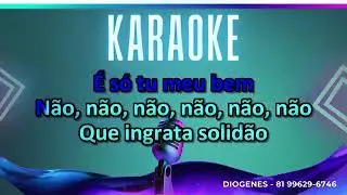 KARAOK&Ecirc; RITMO QUENTE INGRATA SOLID&Atilde;O