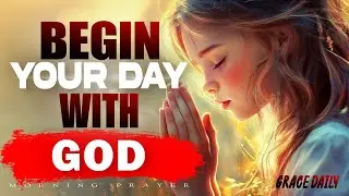 Start Your Day With This Powerful Prayer | Invite God&rsquo;s Presence Daily | Morning Prayer