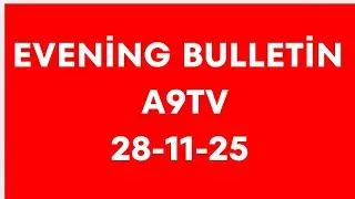 EVENING Bulletin I 28-11-2025 l A9tv ! #a9tv #eveningbulletin #appolitics #ysrcpvstdp
