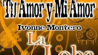 Tu amor y mi amor (Cancion Completa) La Loba