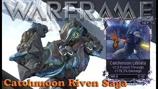 Warframe - Catchmoon Riven Saga