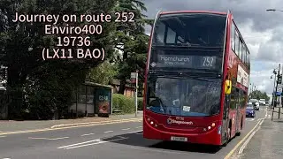 Journey on route 252 - Enviro400 - 19736 (LX11 BAO)