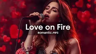 Любовь в Огне 🔥 Love on Fire – Romantic Russian Song