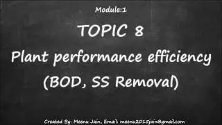 Plant performance efficiency (Topic 8 Module 1) || WWTP Math