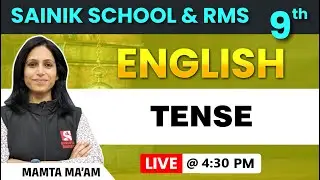 Tenses | Class 9 English Grammar | Sainik School & RMS Entrance 2025 | Mamta Ma&rsquo;am |