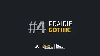 Prairie Gothic in a Prairie Vernacular