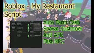 Roblox - My Restaurant  script Auto Farm and Spawn Customer