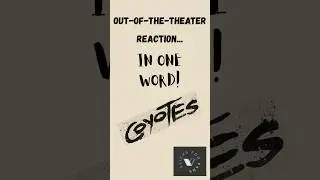 Coyotes - Out-of-the-Theater REACTION...in ONE word!  #movies #filmcritic