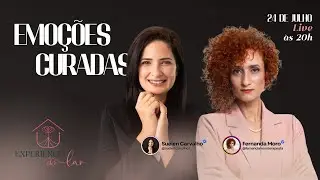 Emoções Curadas - Live com a terapeuta Fernanda Moro