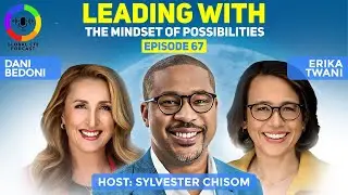 Leading with the Mindset of Possibilities - Global Career Tech Education Podcast Ep.67