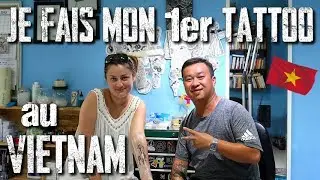 Je fais MON PREMIER TATOUAGE au VIETNAM ! (chez Faifooink Tattoo)