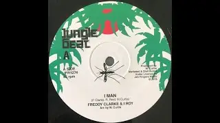 Freddy Clarke & I Roy - I Man & Leigh Dread Version