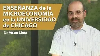 V&iacute;ctor Lima: Ense&ntilde;anza de la microeconom&iacute;a en la Universidad de Chicago