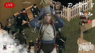 Project Zomboid [ The Mirror Crazydawn ] Part 8 หรือจะมีสงคราม