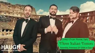 Three Italian Tenors at the Haugh Performing Arts Center