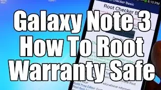 HOW TO ROOT: Samsung Galaxy Note 3 WARRANTY SAFE - Easy and User Friendly