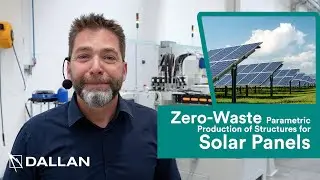 Zero-Waste Parametric Production of Structures for Solar Panels | DALLAN