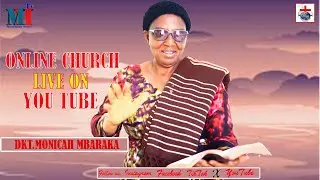 ONLINE CHURCH || DKT.MONICAH MBARAKA YUPO LIVE SASA HIVI KWENYE KIPINDI TAZAMA ILI UJIFUNZE UJUMBE