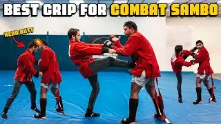 The BEST grip for COMBAT SAMBO - Knees, Head butts, Kicks, and more...