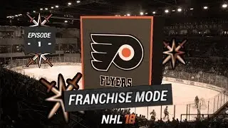 NHL 18 - Philadelphia Flyers Franchise Mode - Episode 1