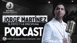 Episodio 3. Jorge Martínez • El éxito y la disciplina.