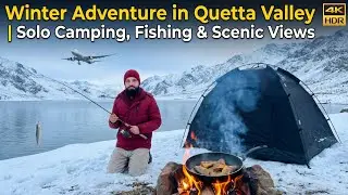Solo Winter Adventure in Quetta | Camping, Fishing & Lake Views | Frozen Adventure |Ahmed Camping AI